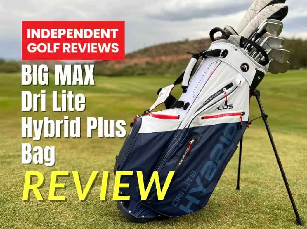 Independent Golf Reviews Highlights Big Max Dri Lite Hybrid Plus Bag